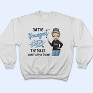 I'm The Oldest Sister - Gift For Siblings - Personalized Custom T Shirt
