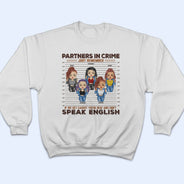 If We Get Caught You‘re Deaf - Besties Gift - Personalized Custom Hoodie