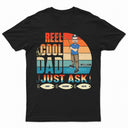 Reel Cool Dad Reel Great Dad - Birthday, Family Gift For Daddy, Father, Grandpa, Fishers, Fishing Lovers - Personalized Custom T Shirt