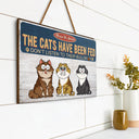 The Cats Have Been Fed - Home Decor, Funny Gift For Cat Lovers - Personalized Custom Shaped Wood Sign