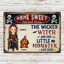 The Wicked Witch And Her Little Monsters Live Here - Backyard Sign, Halloween Home Decor Gift For Dog Lovers - Personalized Classic Metal Signs