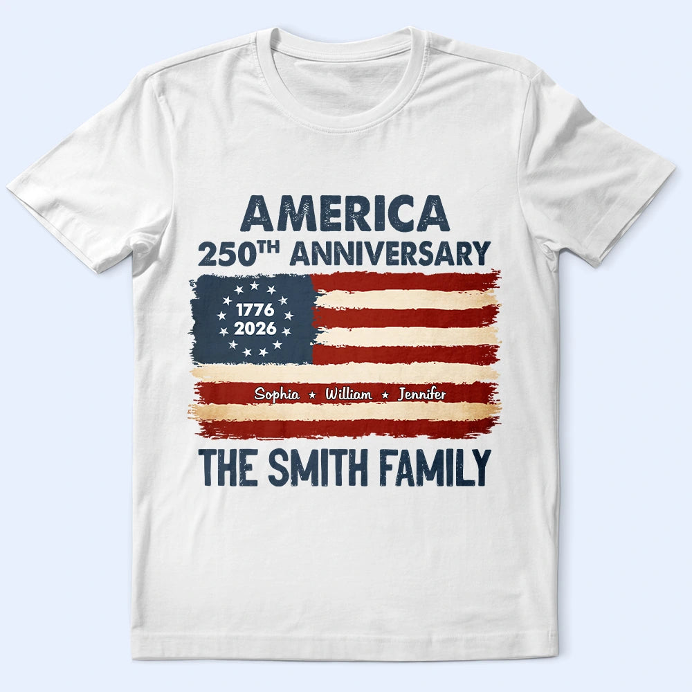 Independence Day,Family,Proud,Custom Text - Patriotic 250th Anniversary Family Names - Personalized T Shirt