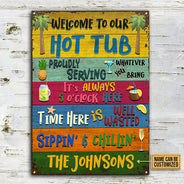 Personalized Hot Tub Welcome To Our Custom Classic Metal Signs