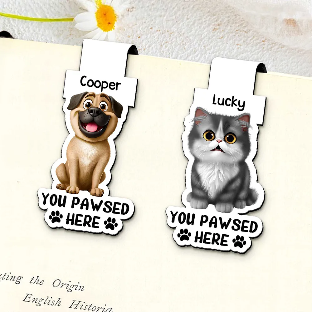Reading,Gift For Yourself,Gift For Women,Happy,Pet Lovers - Pet Lovers You Pawsed Here - Personalized Custom Shaped Magnetic Bookmark Clip