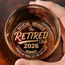 Retirement,Gift For Men,Gift For Father,Gift For Grandpa,Non-Eng,Custom Text,Humorous - Proud Member Of The Retired Club - Personalized Engraved Whiskey Glass