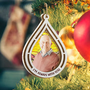 Custom Photo I Am Always With You - Personalized Suncatcher Ornament
