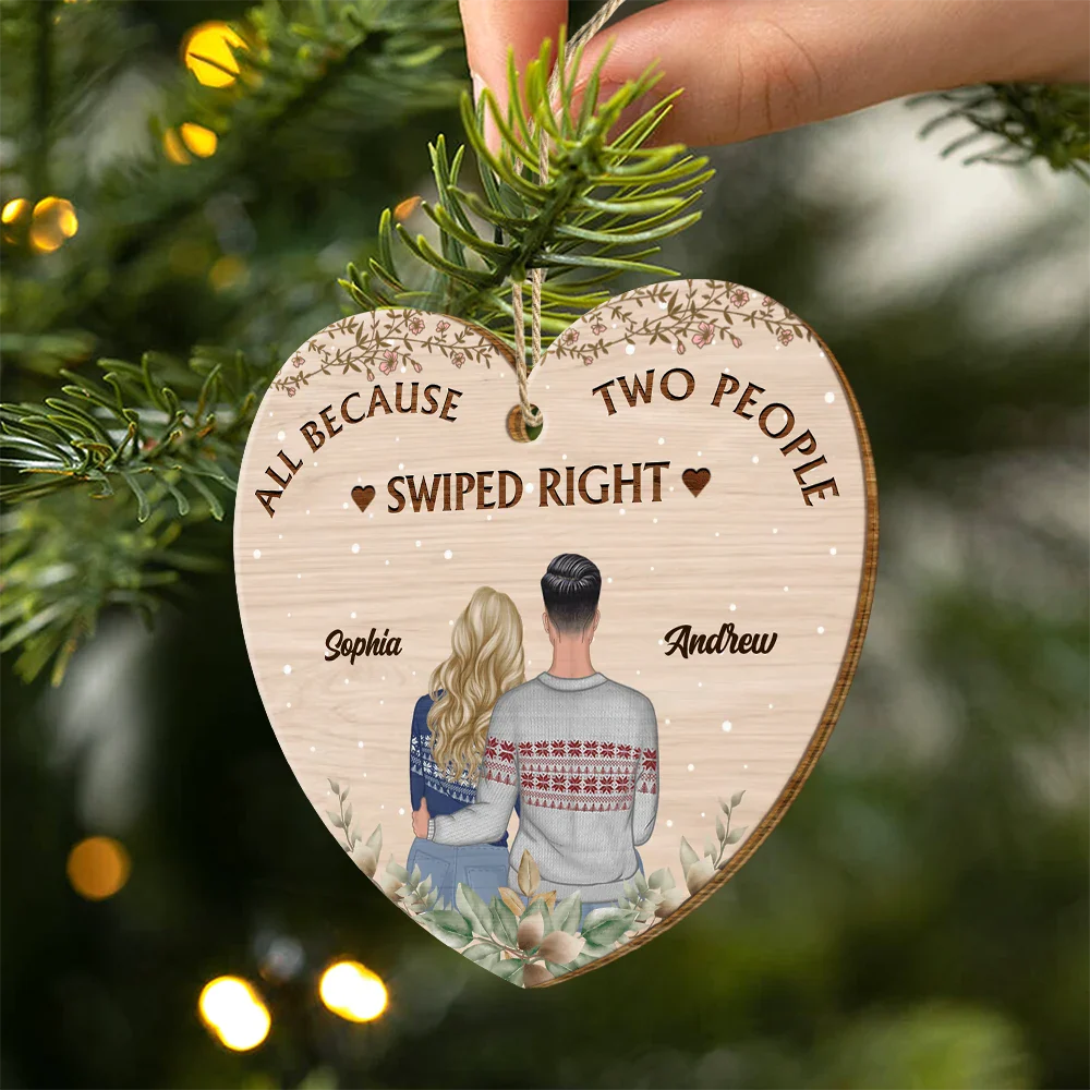 Gift For Couples - All Because People Swiped Right Couples - Personalized Custom Shaped Wooden Ornament