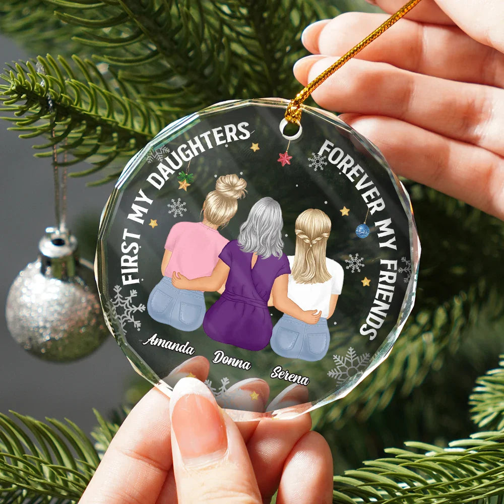 Gift For Mother, Gift For Daughter - First My Daughter Forever My Friend - Personalized Circle Glass Ornament