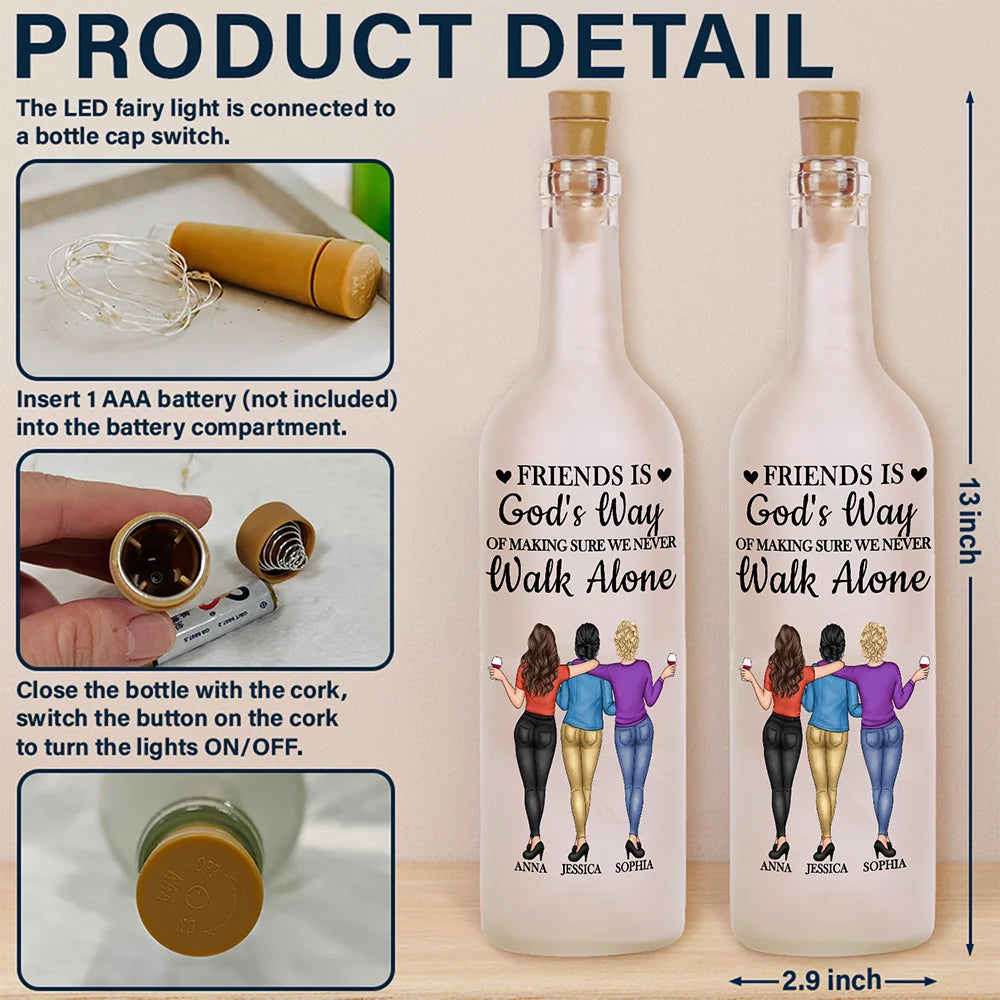 Gift For Bestie,Happy - A Friend Is God's Way Of Making Sure We Never Walk Alone - Personalized Bottle Light