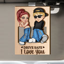 Gift For Husband,Gift For Couples,Gift For Wife,Gift For Boyfriend,Gift For Girlfriend - Drive Safe I Love You Y2K Couple - Personalized Custom Shaped Car Visor Clip
