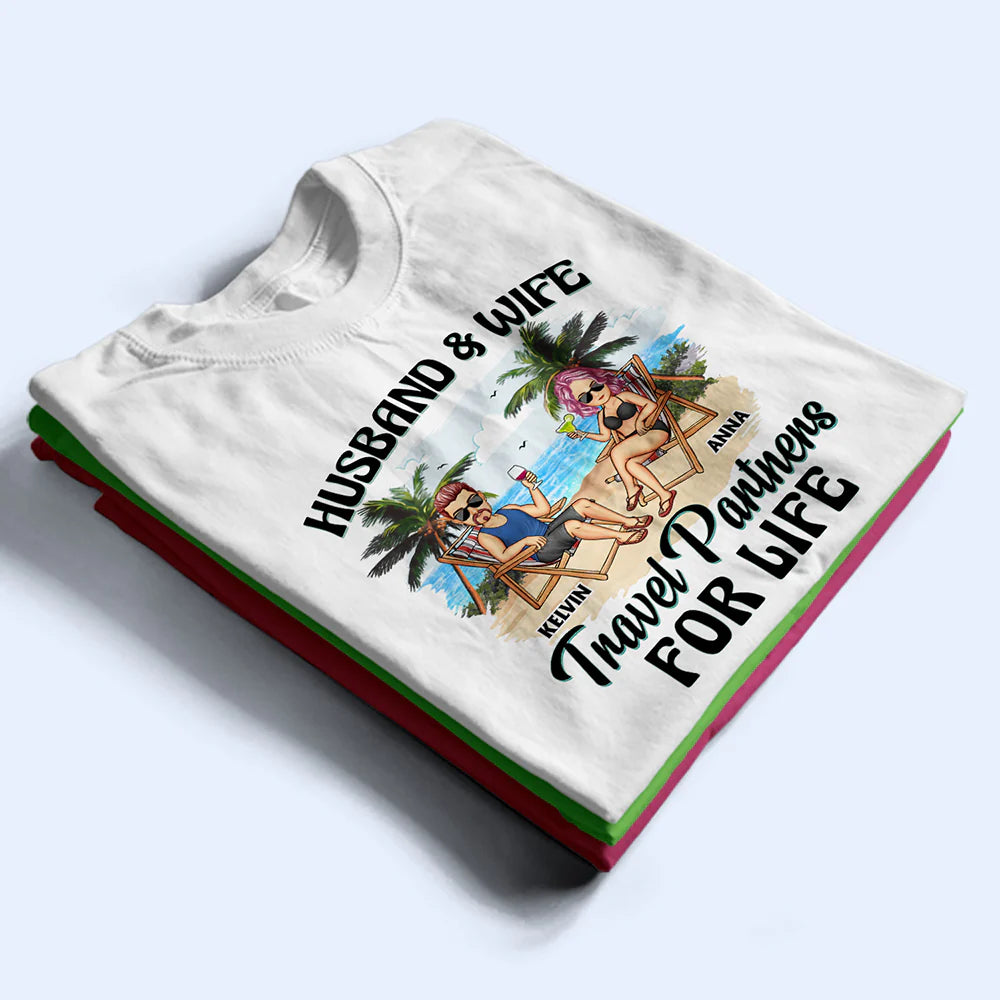Gift For Couples,Gift For Husband,Gift For Wife,Gift For Boyfriend,Gift For Girlfriend,Travel,Happy - Travel Partners For Life - Personalized T Shirt