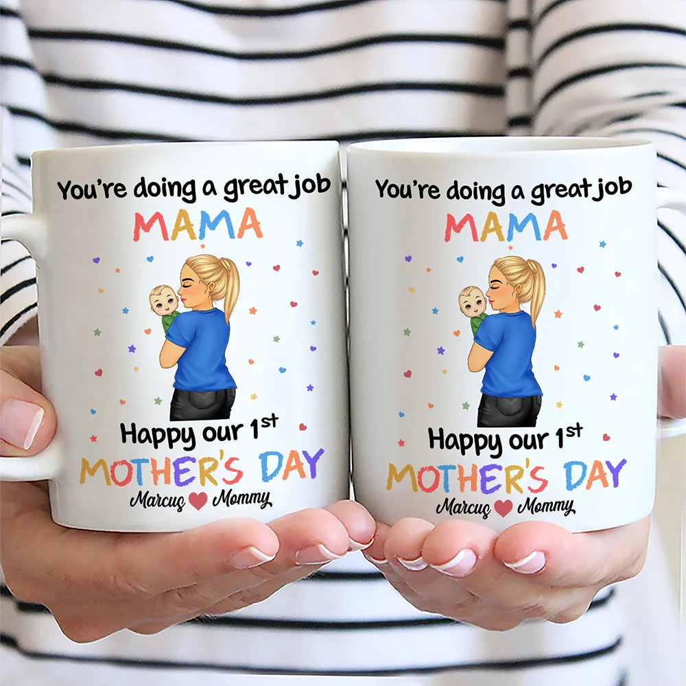 New Mom,New baby,Love - You Are Doing A Great Job Mommy - Personalized Mug