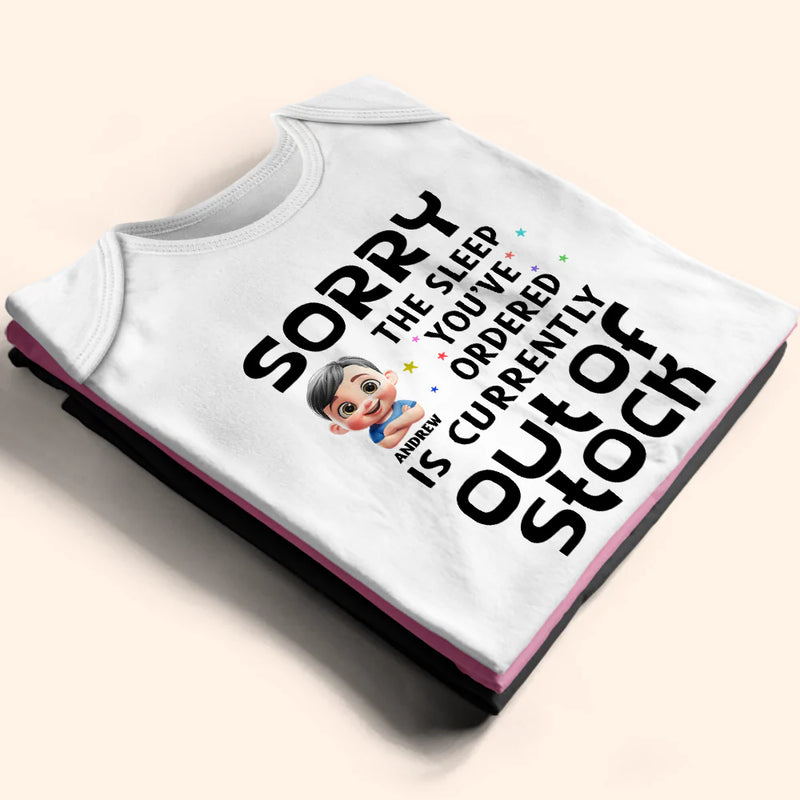 New baby,New Mom,Funny,New Dad,Parents,Gift For Mother - Sorry The Sleep You've Ordered Is Currently Out Of Stock - Personalized Baby Onesie
