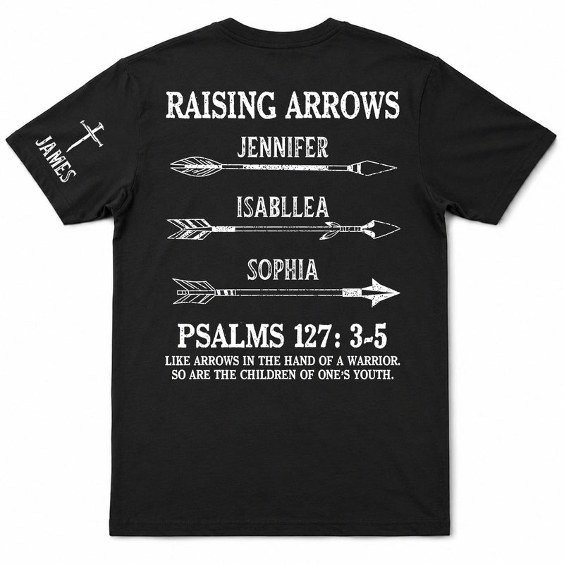 Gift For Father,Top Market,Healing,Icon - Raising Arrows Like Arrows In The Hand Of A Warrior - Personalized T Shirt