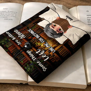 Gift For Yourself, Reading, Funny - Reading Girl Some Things Are Better Left Alone Like Me For Instance - Personalized Book Sleeve