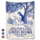 Reading,Gift For Yourself,Gift For Women,Happy - Reading Once Upon A Time There Was A Girl - Personalized Fleece Blanket, Sherpa Blanket