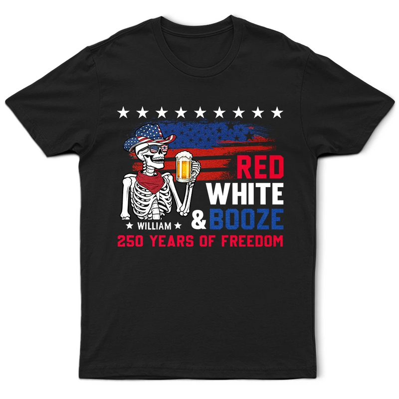 Independence Day,Gift For Yourself,Happy,Gift For Women,Gift For Men,America 250th,Icon,Proud - Red White & Booze US Independence Day - Personalized T Shirt