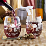 Pet Lovers,Pet Mom,Pet Dad,Retirement,Beach,Happy - Retired Full Time Dog Cat Mom - Personalized Stemless Wine Glass