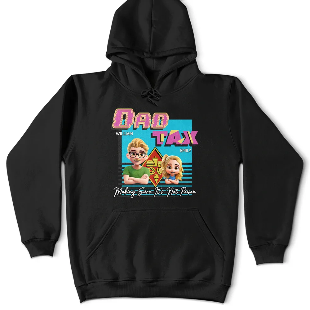 Gift For Father, Funny - Retro Dad Tax Making Sure It's Not Poison 3D Cartoon - Personalized T Shirt