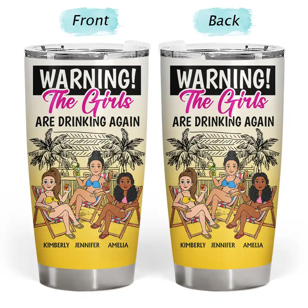 Retro Style Besties Warning The Girls Are Drinking Again - Personalized Tumbler