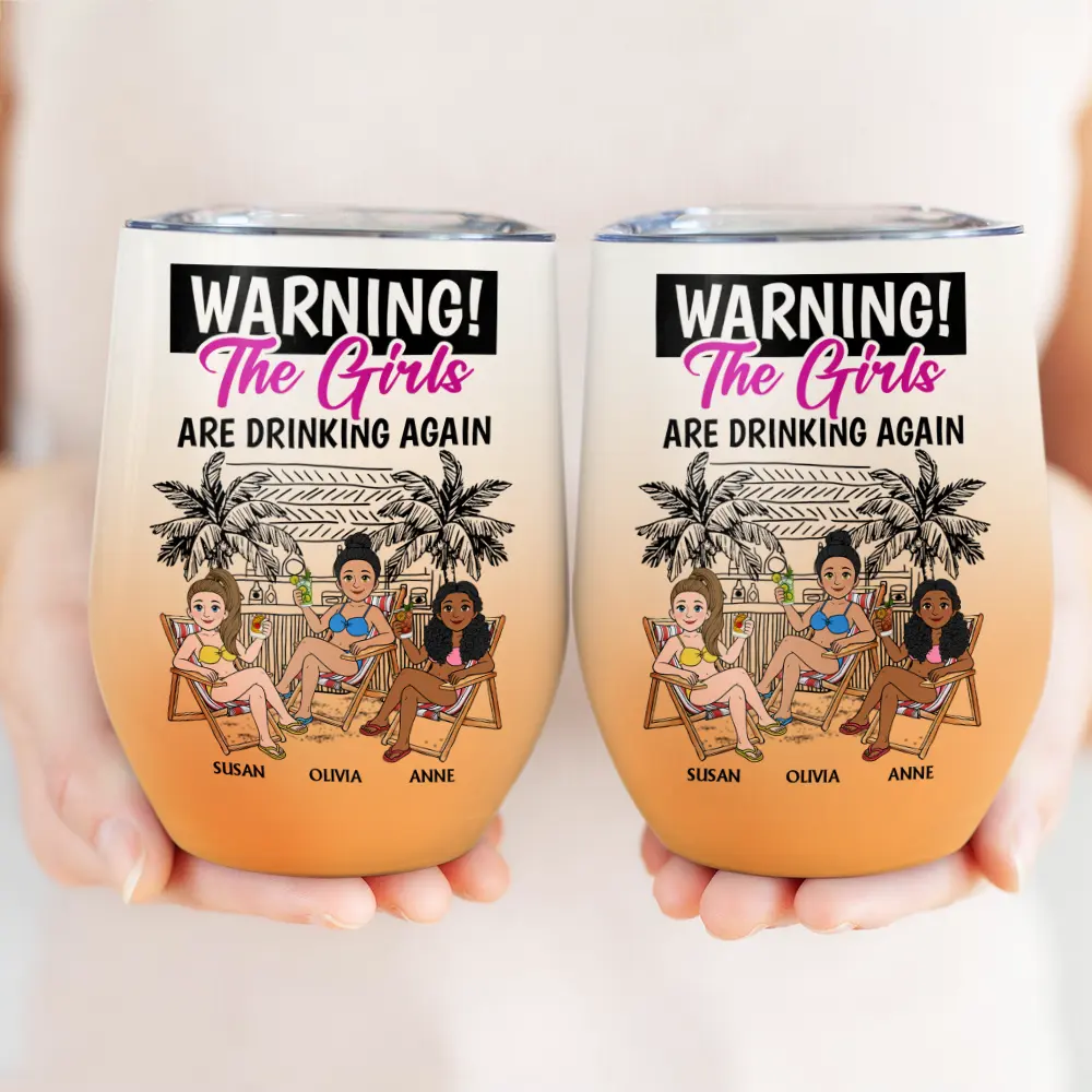 Retro Style Besties Warning The Girls Are Drinking Again - Personalized Wine Tumbler