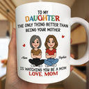 Gift For Daughter,Gift For Women,Happy - Retro Style The Only Thing Better Than Being Your Mother - Personalized Mug