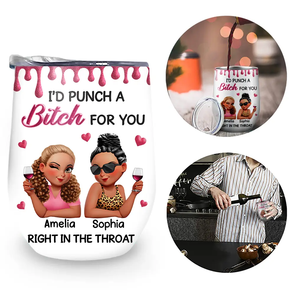 Gift For Bestie,Gifts For Colleagues,Gift For Sisters,Funny,Gift For Sibling - Right In The Throat 3D Bestie - Personalized Wine Tumbler