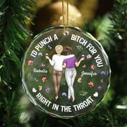 Christmas,Gift For Bestie,Funny,Top Market - Right In The Throat Bestie Backside - Personalized Circle Glass Ornament