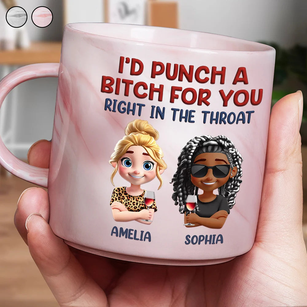 Gift For Bestie,Gift For Sisters,Funny,Gifts For Colleagues - Right In The Throat Besties - Personalized Marble Mug
