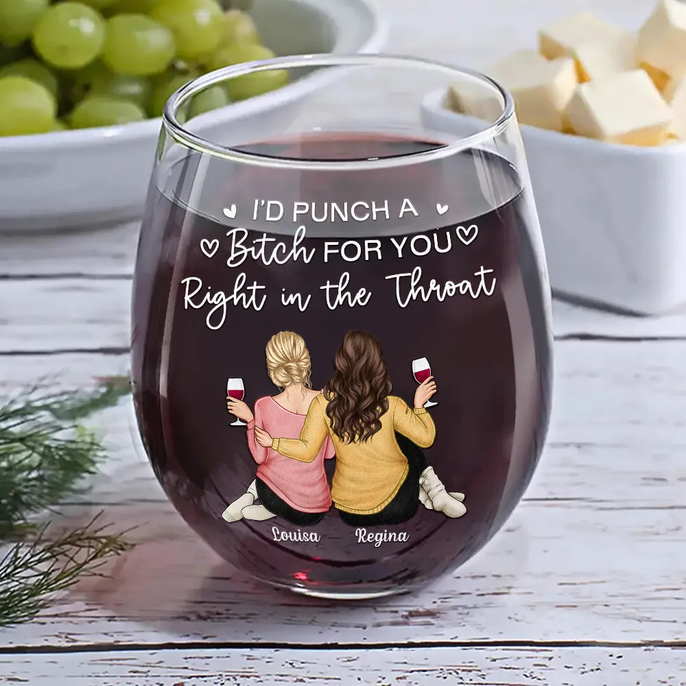 Gift For Bestie, Gift For Sisters, Gift For Women, Gifts For Colleagues, Funny - Right In The Throat Besties Sisters Backside - Personalized Stemless Wine Glass