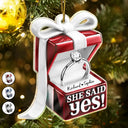 Christmas,Gift For Couples,Love,Gift For Husband,Gift For Wife,Gift For Boyfriend,Gift For Girlfriend - Ring Box She Said Yes - Personalized Custom Shaped Acrylic Ornament