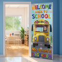 Teacher, Happy - School Bus Welcome Back To School - Personalized Door Cover