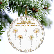 Happy,Gift For Sisters,Gift For Sibling,Christmas - Sisters Are Different Flowers From The Same Garden Nacre Effect - Personalized Circle Ceramic Ornament