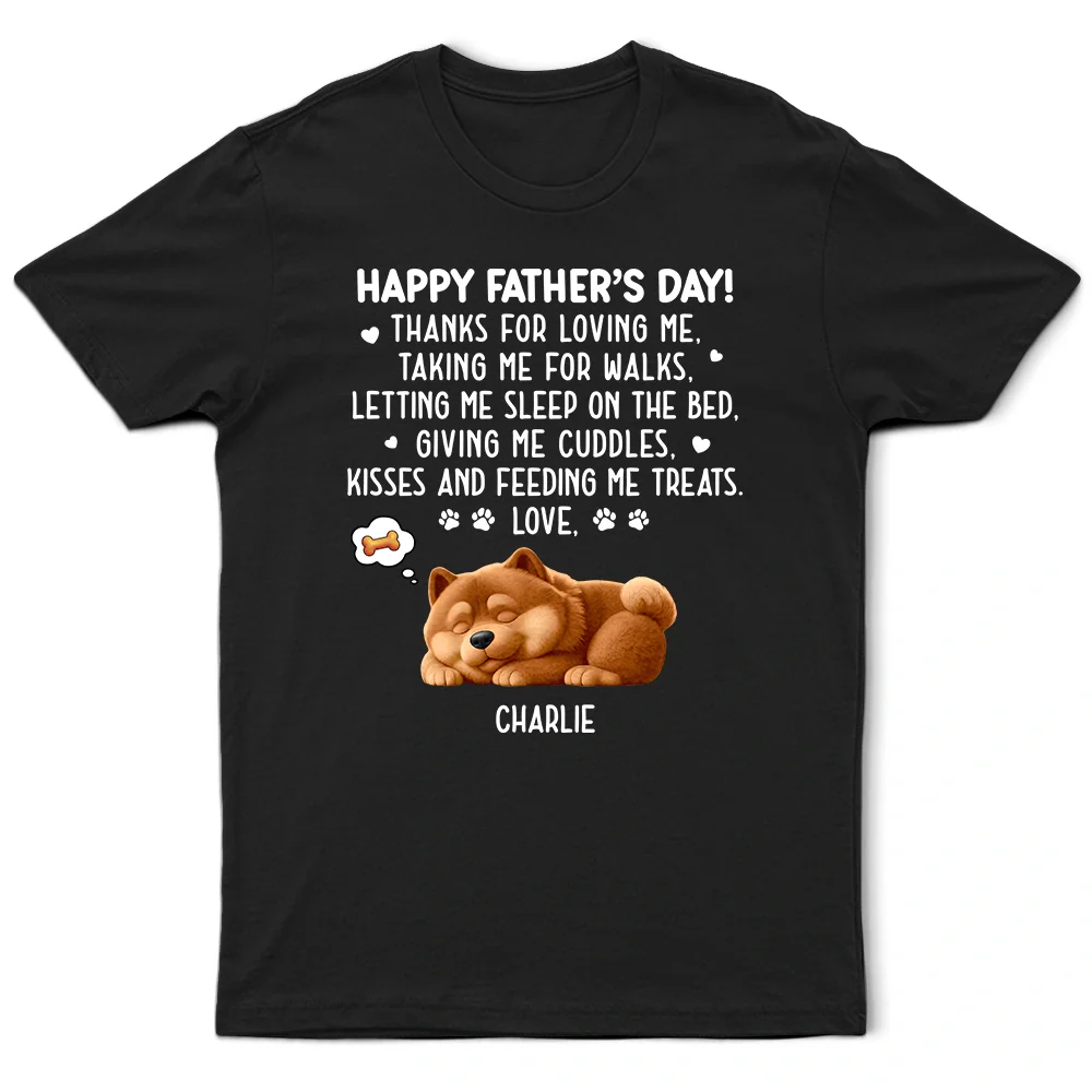 Pet Lovers,Pet Dad,Dog Lovers,Dog Dad,Happy,Gift For Father - Sleeping Dog Thanks For Loving Me - Personalized T Shirt