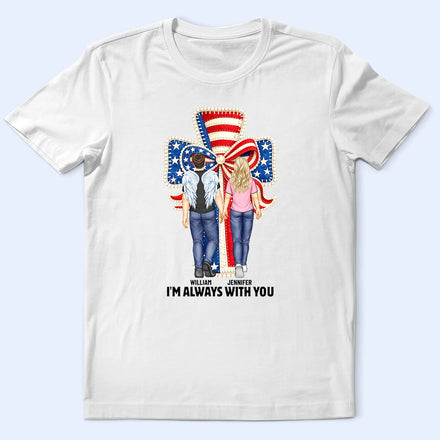 Stars & Stripes I'm Always With You - Personalized T Shirt