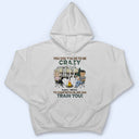 You Don't Have To Be Crazy To Camp With Us - Gift For Camping Friends - Personalized Custom T Shirt