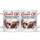 The Greatest Gift Our Parents Gave Us Was Each Other - Christmas Gift For Sibling, Sister, Brother - Personalized Mug
