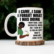Gift For Mother, Gift For Yourself, Retirement - Senior Mom Dad Retired Came Saw Got Distracted When Did I Turn Old - Personalized Mug