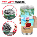 Might Be Water Might Be - Personalized Custom Tumbler