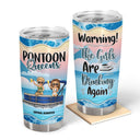 Pontoon Bestie Warning The Girls Are Drinking Blue - Personalized Custom Tumbler
