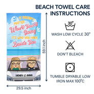 It Doesn't Matter Where Beach - Gift For Couples - Personalized Custom Beach Towel