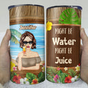 Beach Might Be Water Might Be - Gift For Beach Lovers, Gift For Women - Personalized Custom 4 In 1 Can Cooler Tumbler