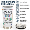 Bestie Congrats On Being My Bestie - Gift For Bestie - Personalized Tumbler