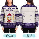 Christmas Best Mom Ever Just Ask - Gift For Mom, Dad, Family - Personalized Unisex Ugly Sweater