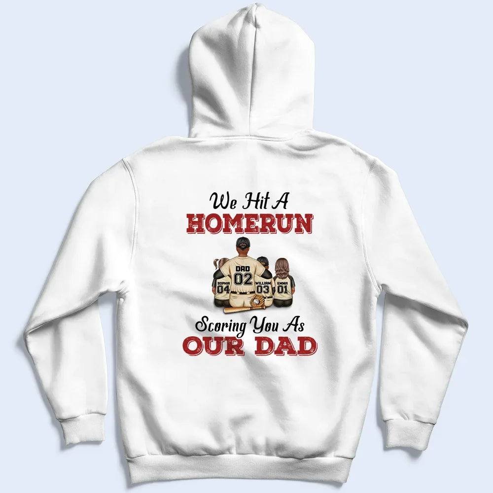 We Hit A Homerun Scoring You As Our Dad - Personalized Back Printed T Shirt