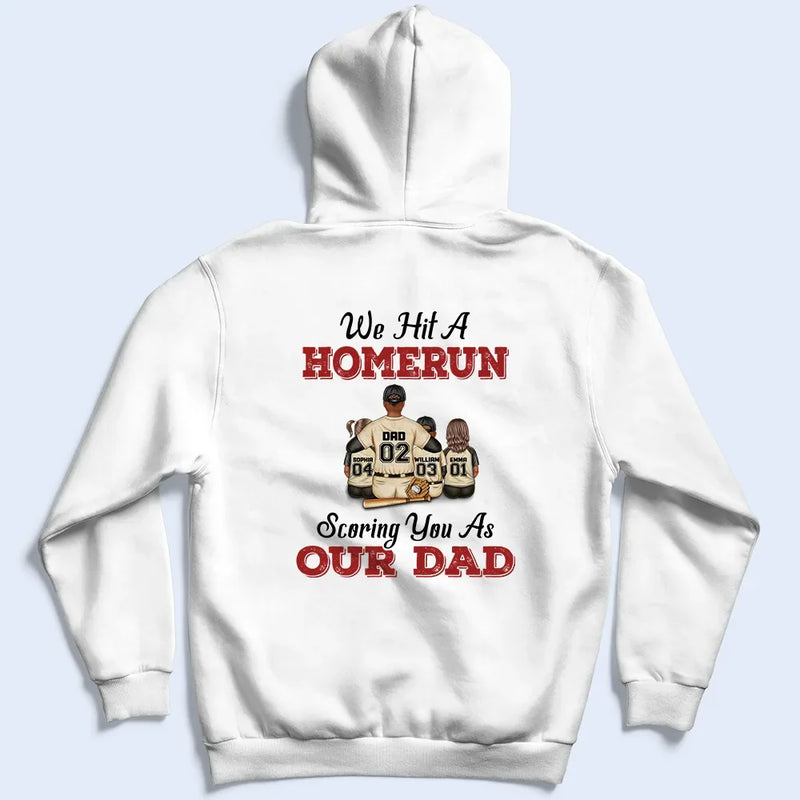 We Hit A Homerun Scoring You As Our Dad - Personalized Back Printed T Shirt