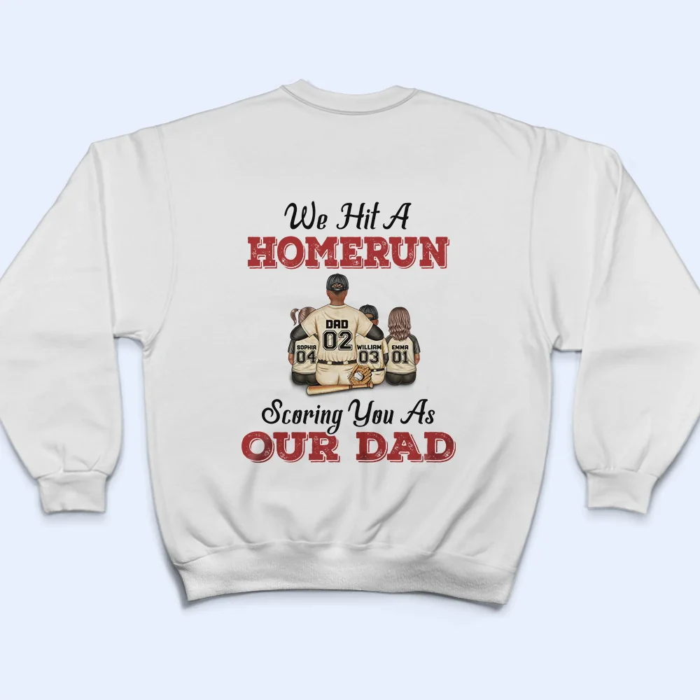 We Hit A Homerun Scoring You As Our Dad - Personalized Back Printed T Shirt