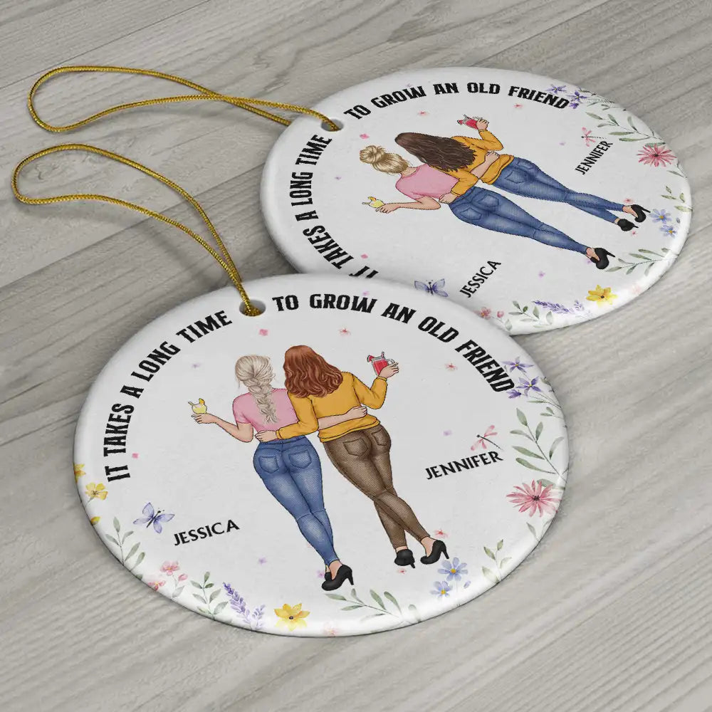 Gift For Bestie - It Takes A Long Time To Grow An Old Friend - Personalized Circle Ceramic Ornament