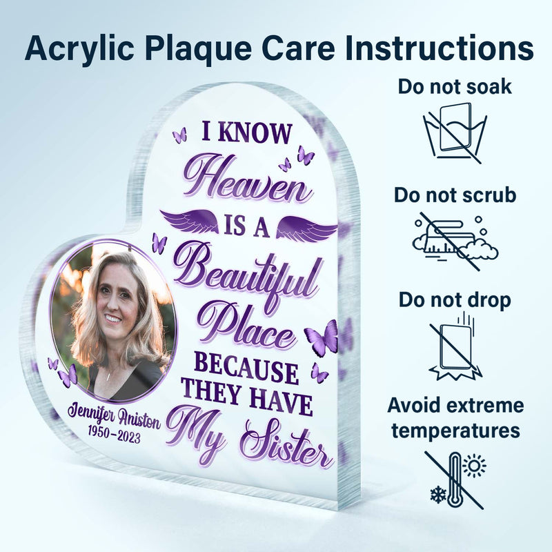 Custom Photo I Know Heaven Is A Beautiful Place - Memorial Gift For Family - Personalized Custom Heart Shaped Acrylic Plaque