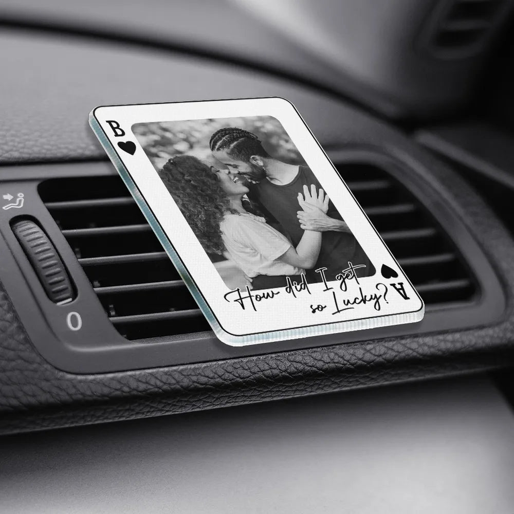 Gift For Couples,Old Couples,Gift For Husband,Gift For Wife,Gift For Boyfriend,Gift For Girlfriend,Love - Custom Photo Drive Safe Handsome Playing Card - Personalized Acrylic Car Vent Clip